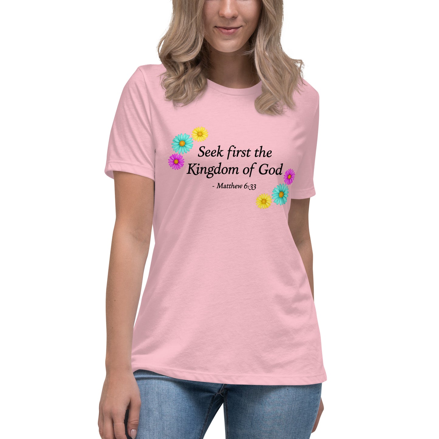 Matthew 6:33, Women's Relaxed Fit, Pink T-Shirt with flowers