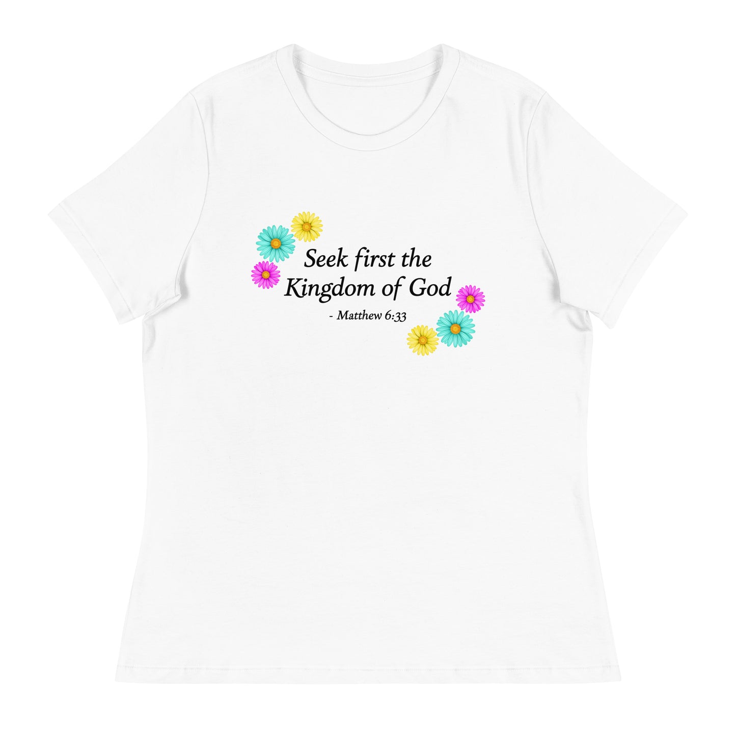 Seek First the Kingdom of God, Women's Relaxed Fit T-Shirt 