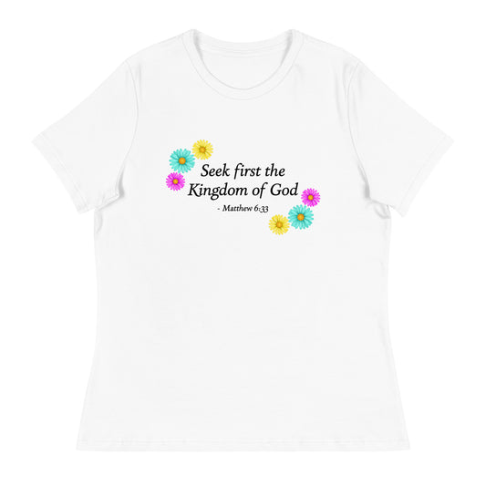 Seek First the Kingdom of God, Women's Relaxed Fit T-Shirt 