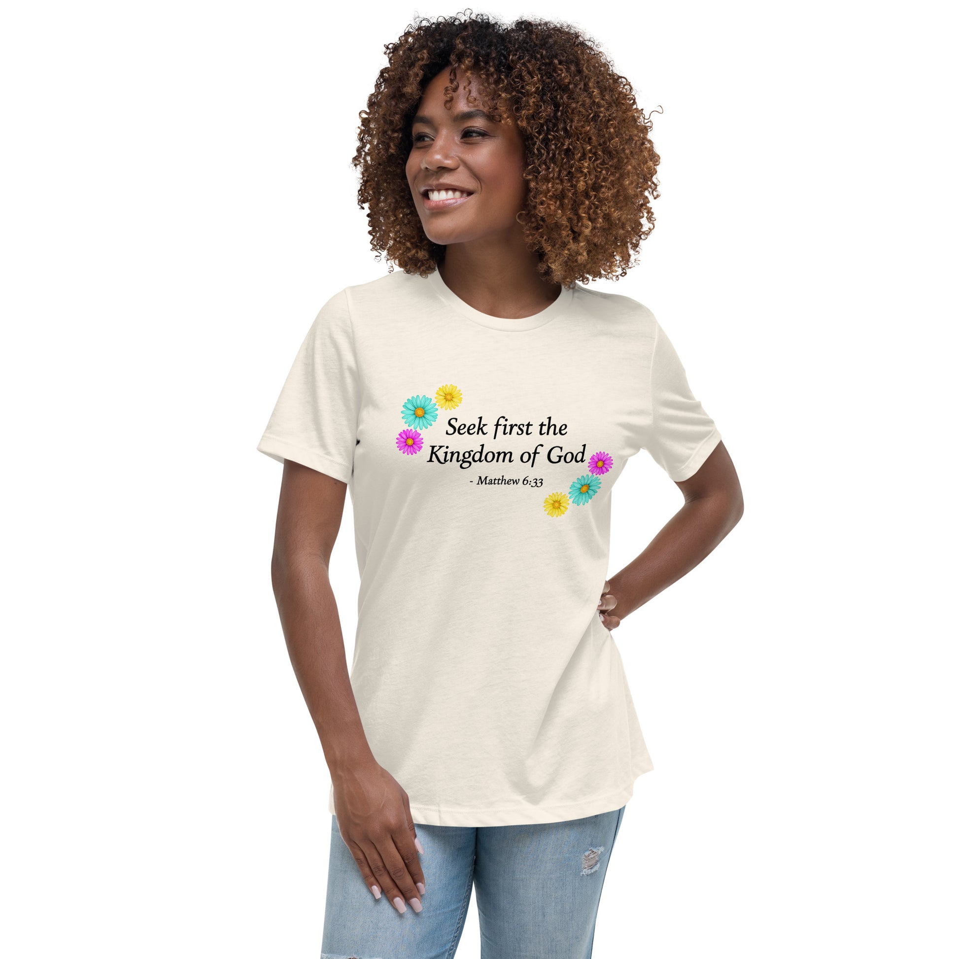 Seek First the Kingdom of God, Women's Flower Tee, Relaxed Fit