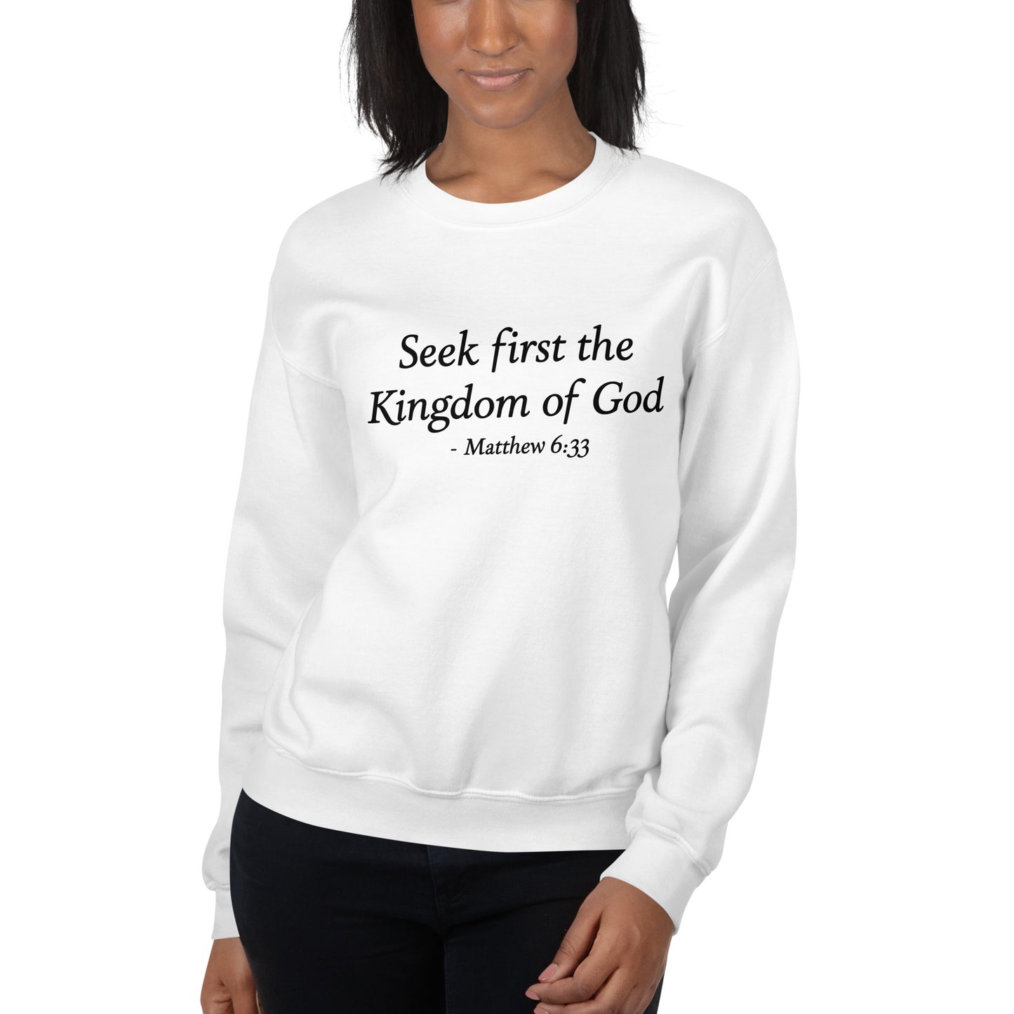 Seek First the Kingdom of God, Matthew 6:33, Women's Faith Sweatshirt mockup