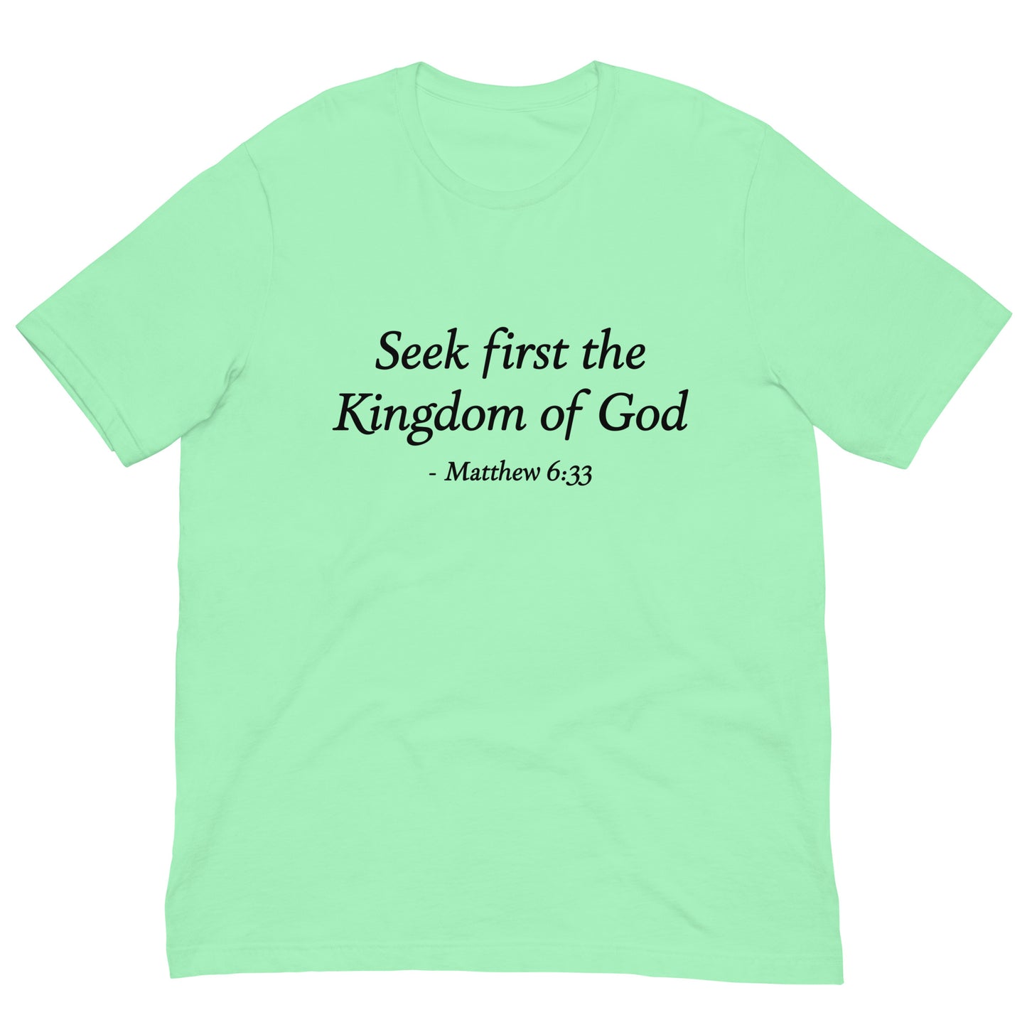 Light green t-shirt with black text 'Seek first the Kingdom of God - Matthew 6:33'