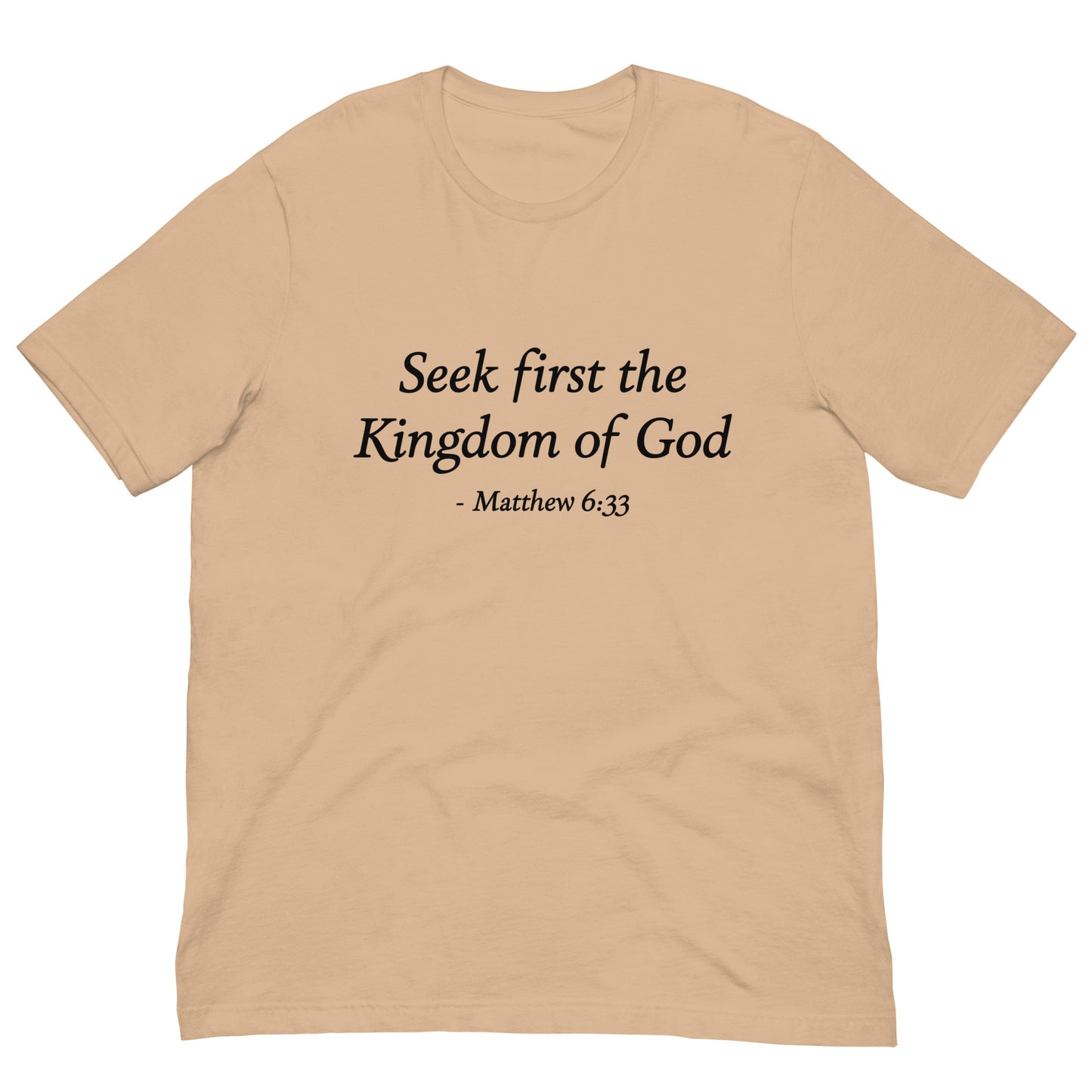 Tan t-shirt with black text 'Seek first the Kingdom of God - Matthew 6:33'