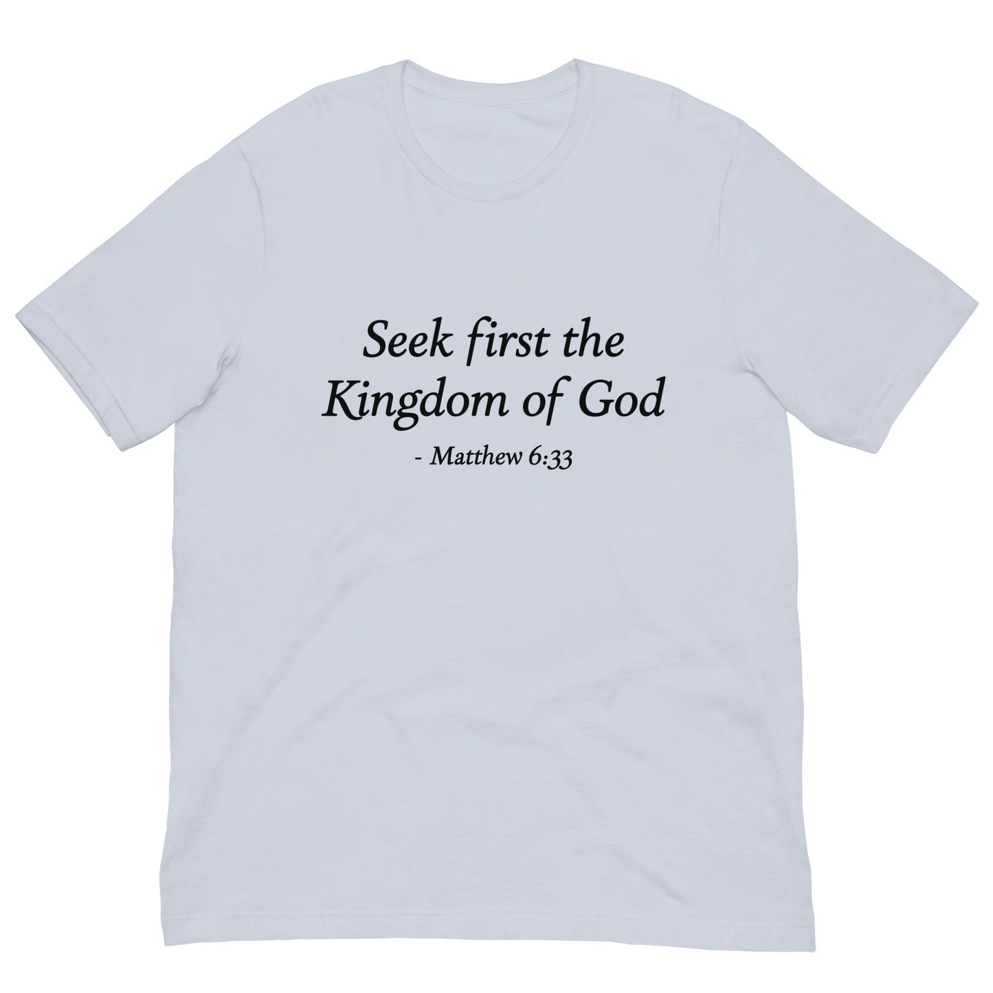 Light blue t-shirt with black text 'Seek first the Kingdom of God - Matthew 6:33'